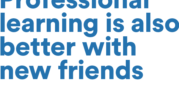 professional learning in education with friends, culture and pretzels